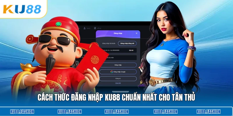 Cách thức đăng nhập KU88 chuẩn nhất cho tân thủ