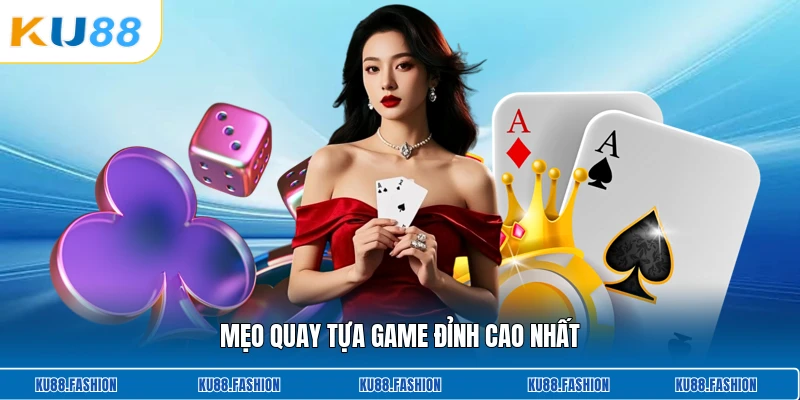 Mẹo quay tựa game đỉnh cao nhất
